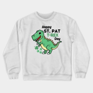 Happy St Pat Trex Day Crewneck Sweatshirt